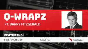 Q-Wrapz: Barry FitzGerald interviews Mike Anderson, MD of Firefinch Ltd (ASX:FFX)