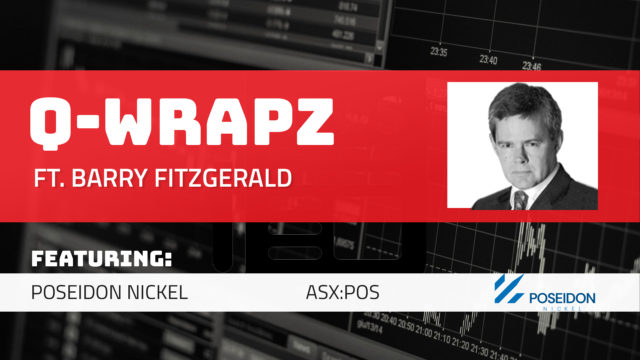 Q-Wrapz: Barry FitzGerald interviews Peter Harold, Managing Director & CEO of Poseidon Nickel (ASX:POS)