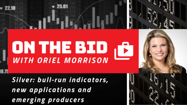 On the Bid – Silver: bull-run indicators, new applications and emerging producers