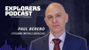 Explorers Podcast: Cyclone gains bragging rights for the world’s largest, undeveloped magnetite iron ore project