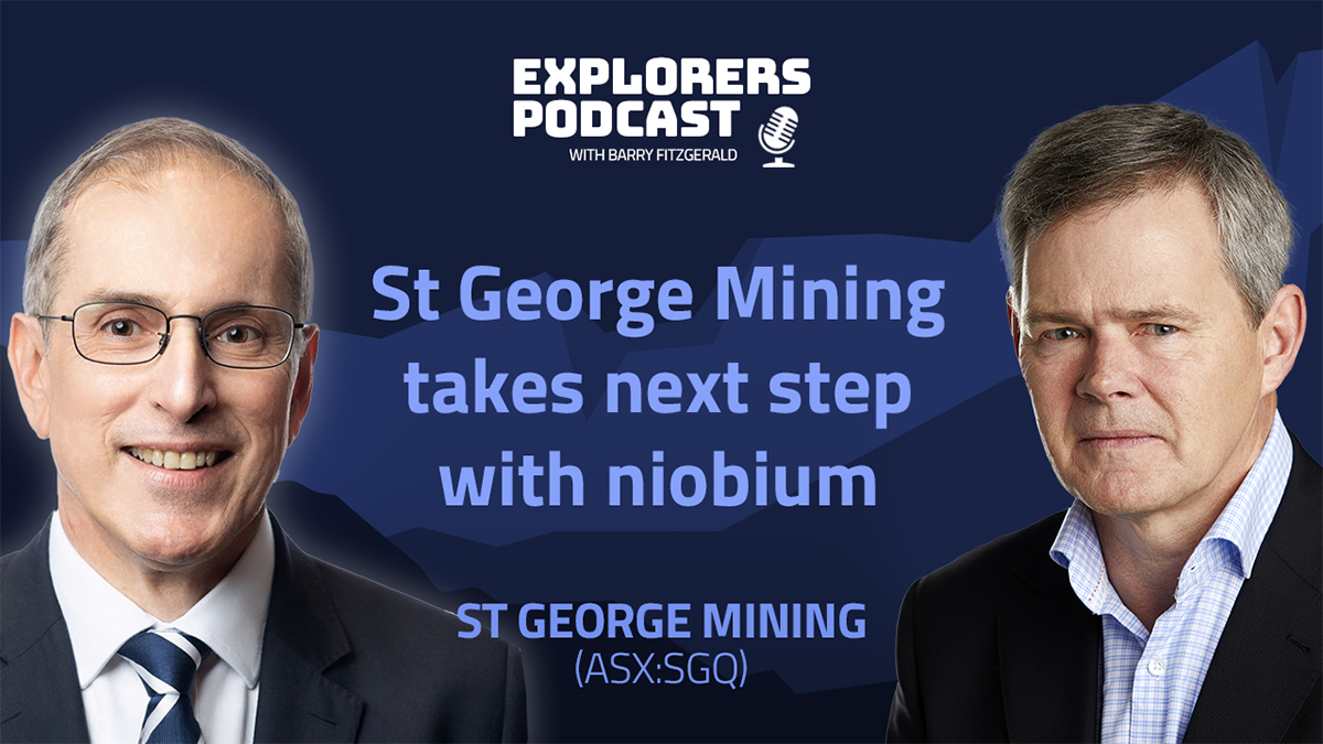 Explorers Podcast: St George next to niobium production