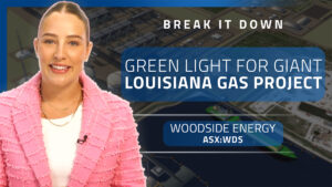 Break it Down: Woodside seals mega LNG development