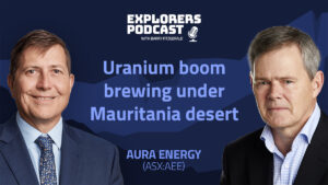 Explorers Podcast: Aura Energy ascending to African uranium production