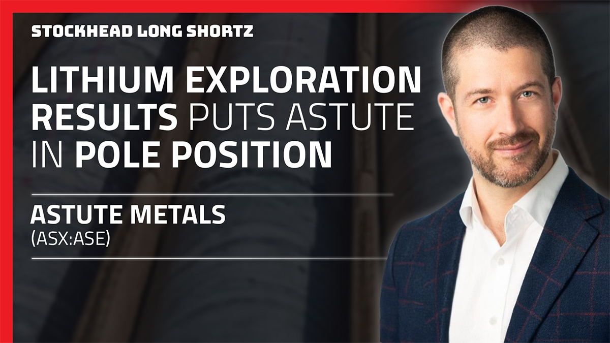 Long Shortz with Astute Metals: High-grade hits push lithium discovery north