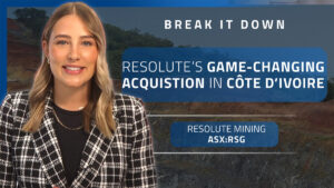 Break it Down: Resolute secures new gold in Africa