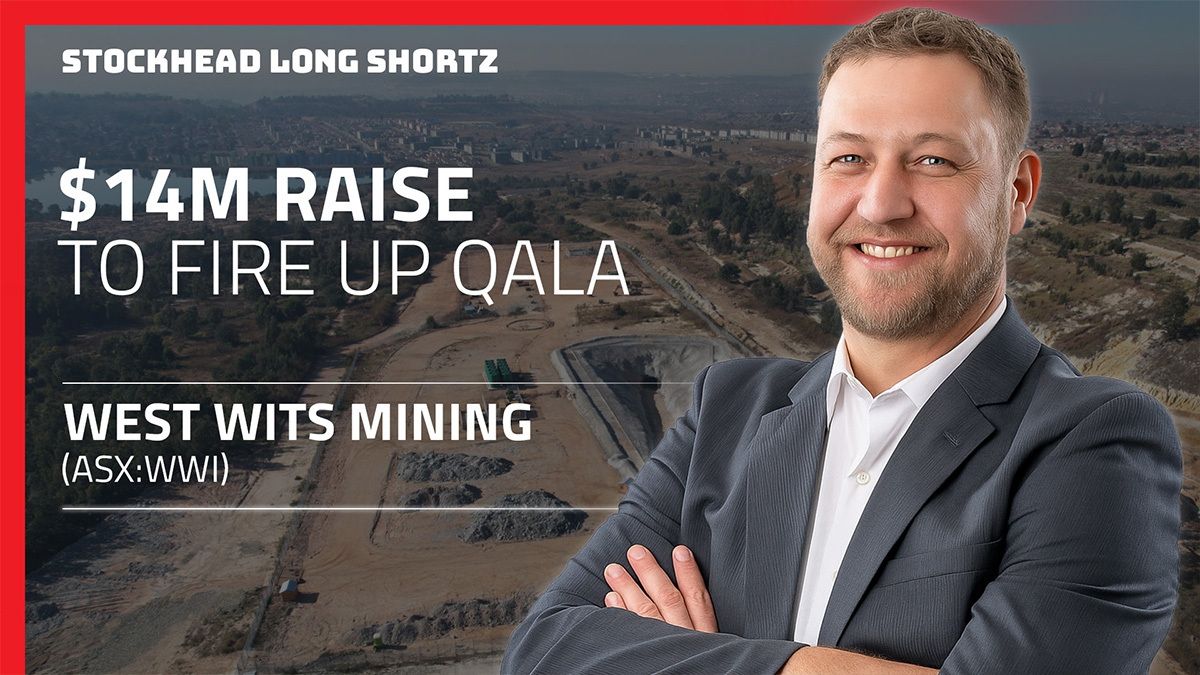 Long Shortz with West Wits Mining: $14m raise drives Qala Shallows toward production