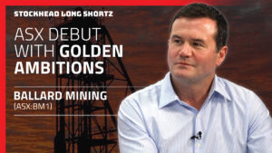 Long Shortz with Ballard Mining: ASX debut and golden goals