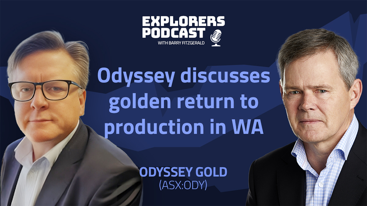 Explorers Podcast: Odyssey Gold holding oodles of upside on Murchison march to production