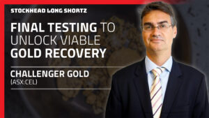 Long Shortz with Challenger Gold: Met test success paves way for broader gold development