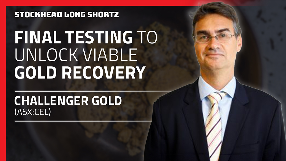 Long Shortz with Challenger Gold: Met test success paves way for broader gold development