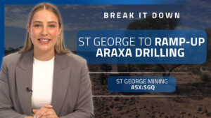 Break it Down: St George raises $5 million to upscale drilling at Araxa