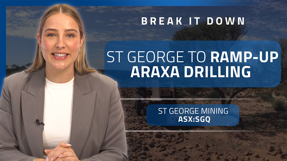 Break it Down: St George raises $5 million to upscale drilling at Araxa