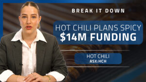 Break it Down: Hot Chili spices up gold-copper plans with $14m rights issue boost
