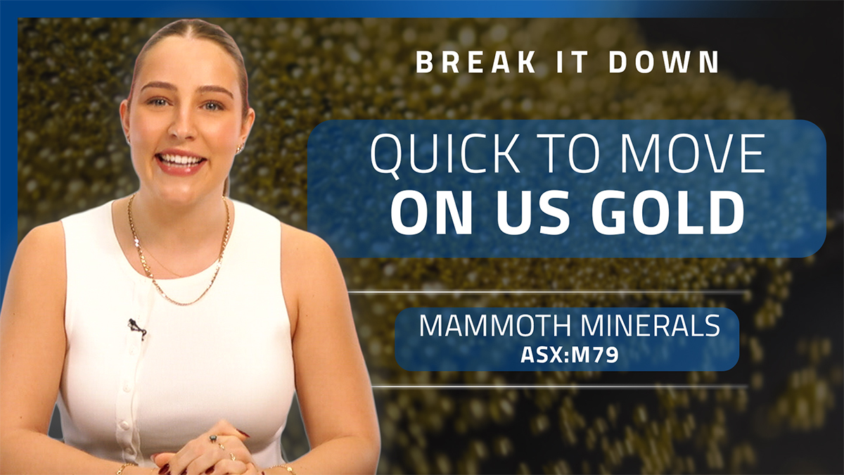 Break it Down: Mammoth hits the ground running at new US gold projects