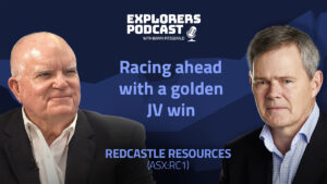 Explorers Podcast: A trifecta of success for Redcastle Resources