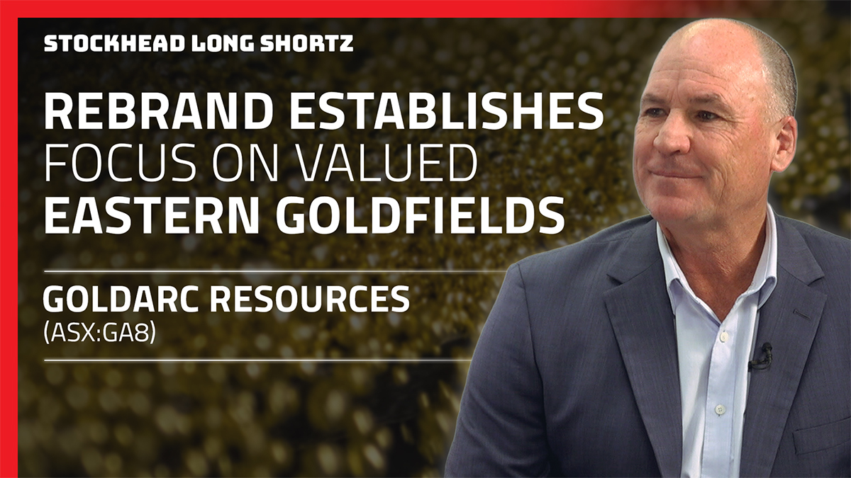 Long Shortz with GoldArc Resources: Growing gold ounces in the Eastern Goldfields