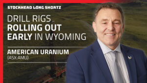 Long Shortz with American Uranium: Drilling underway at Lo Herma as uranium momentum builds