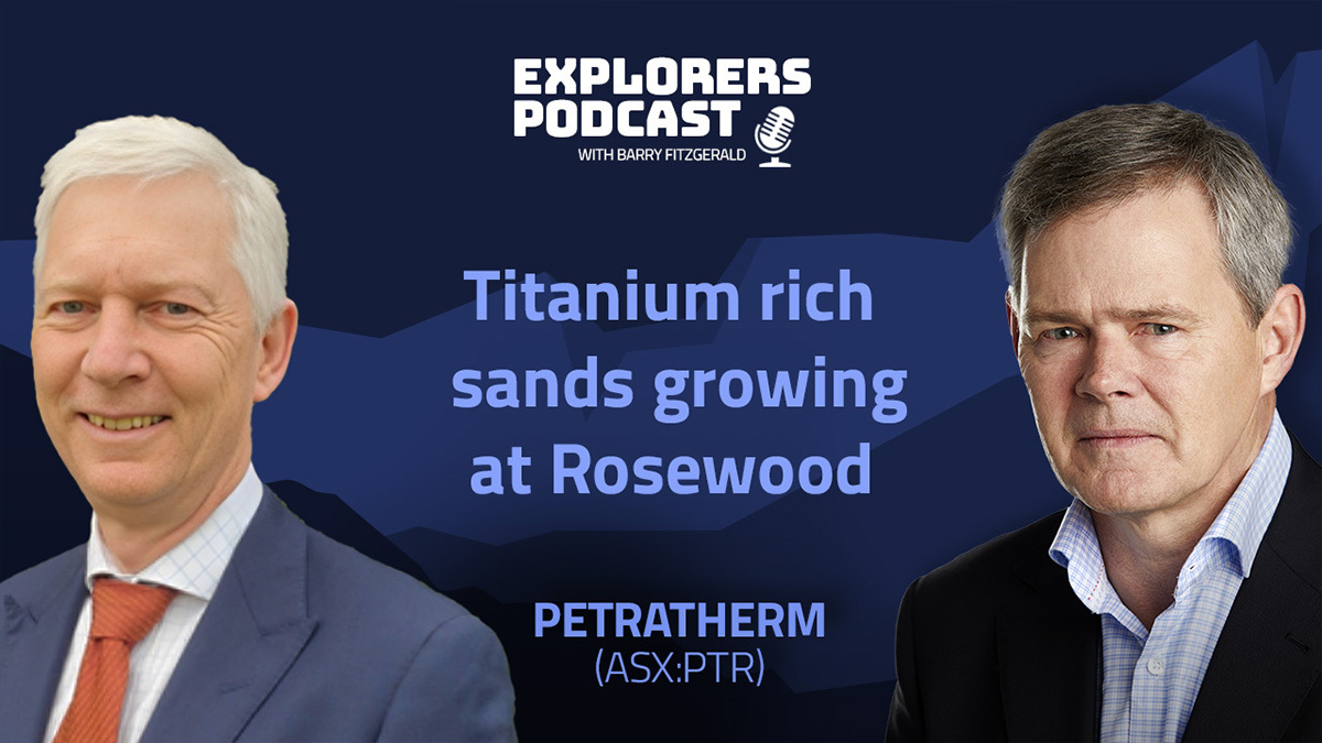 Explorers Podcast: Petratherm digs into titanium riches at Muckanippie